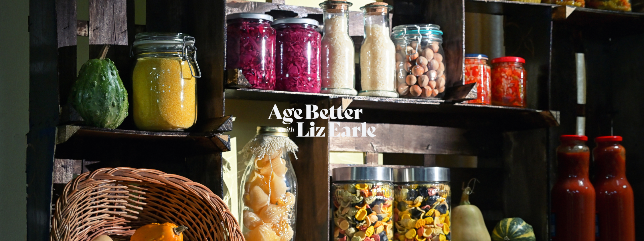Build your longevity larder: the 6 best foods for a longer, healthier life – with Karen Newby